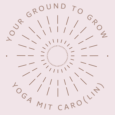 your ground to grow - Yoga mit Carolin (In der kleinen Amalie) Logo