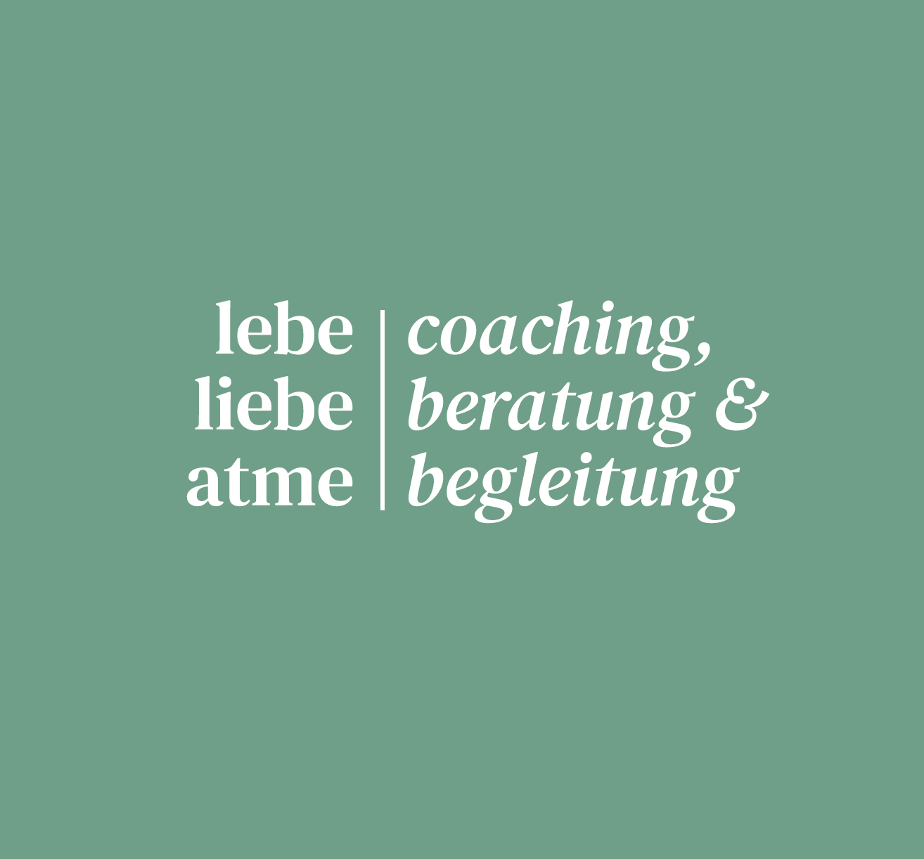 lebe liebe atme - Lifementoring