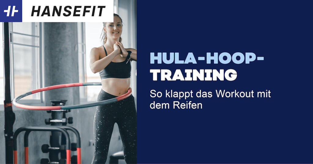 Hula-Hoop-Training: So klappt das Workout mit dem Reifen