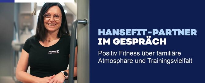 Positiv Fitness über familiäre Atmosphäre und Trainingsvielfalt