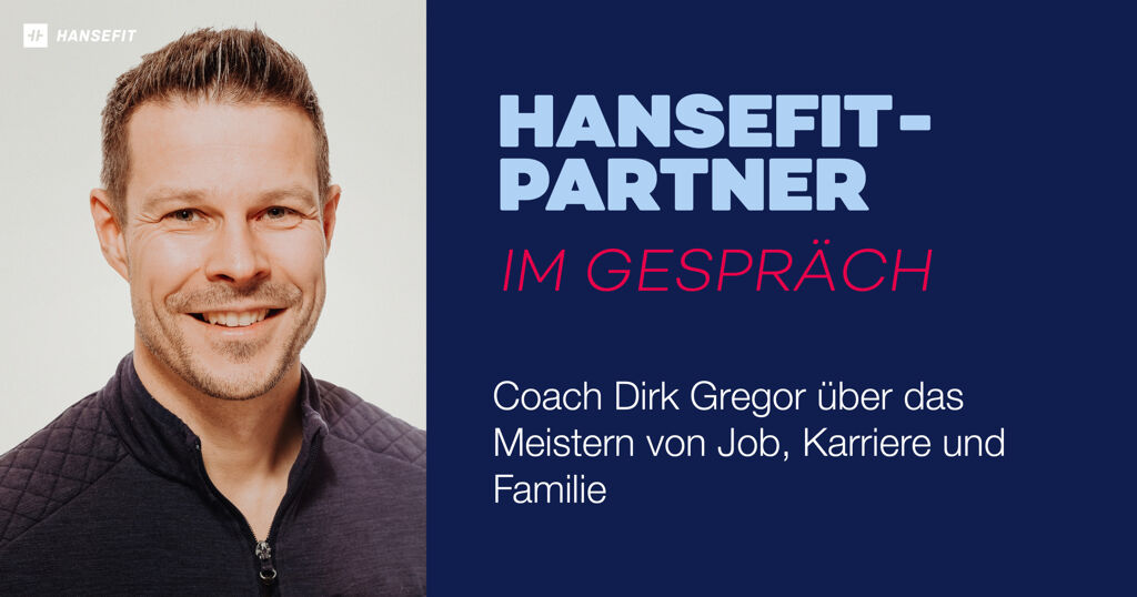 Coach Dirk Gregor über das Meistern von Job, Karriere und Familie