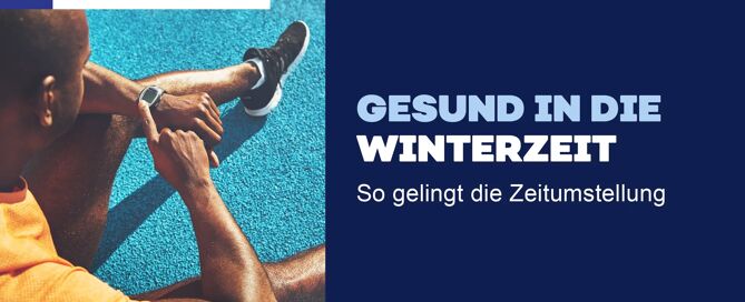 Gesund in die Winterzeit: so gelingt die Zeitumstellung