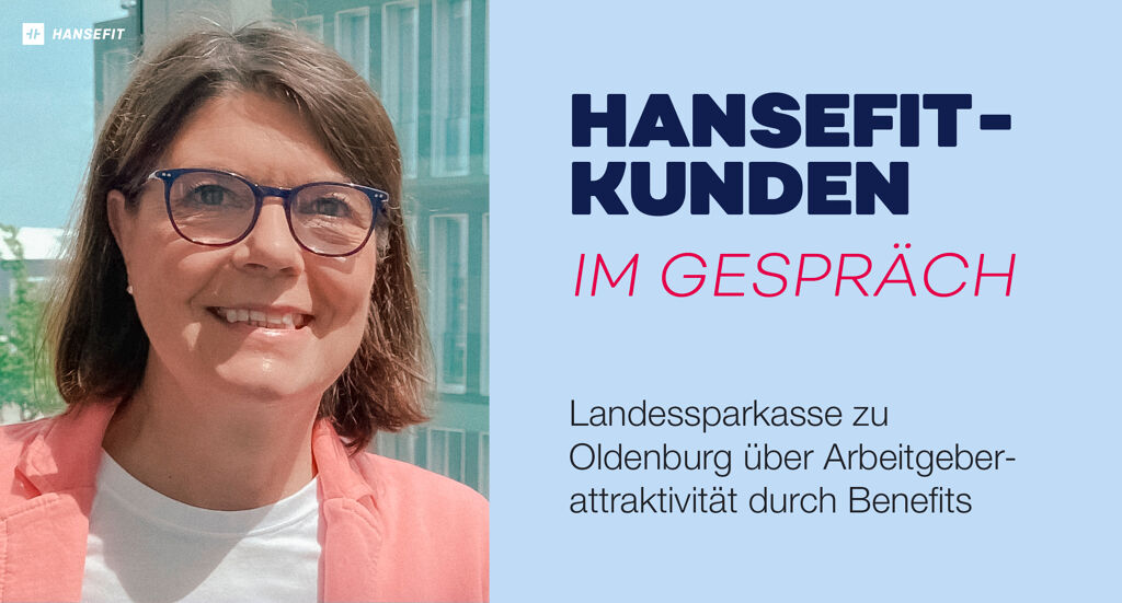 Claudia Müller von der Landessparkasse zu Oldenburg im Gespräch mit Hansefit über Arbeitgeberattraktivität durch Benefits