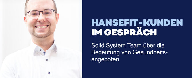 Teaser: Solid System Team über die Bedeutung von Gesundheitsangeboten mit Portrait von Wolfgang Wanner, Leitung Marketing