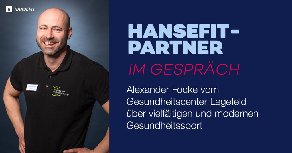 Im Gespräch mit Alexander Focke vom Gesundheitscenter Legefeld über vielfältigen und modernen Gesundheitssport