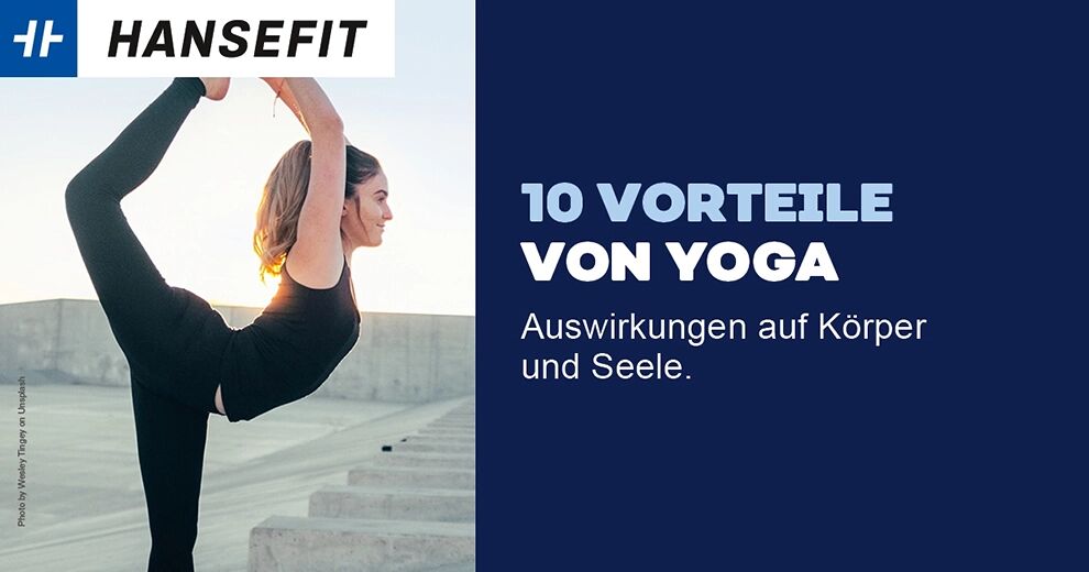 10 Vorteile von Yoga: Auswirkungen auf Körper und Seele