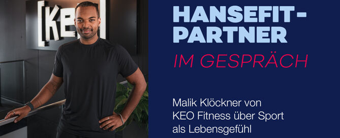 Malik Klöckner von KEO Fitness über Sport als Lebensgefühl