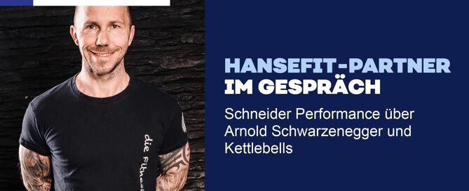 Schneider Performance über Arnold Schwarzenegger und Kettleballs