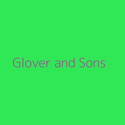 Glover and Sons