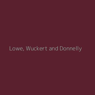 Lowe, Wuckert and Donnelly