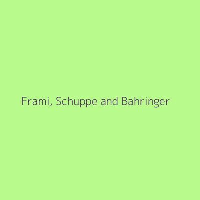 Frami, Schuppe and Bahringer