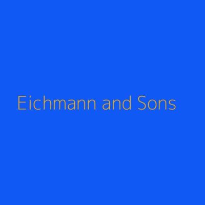 Eichmann and Sons