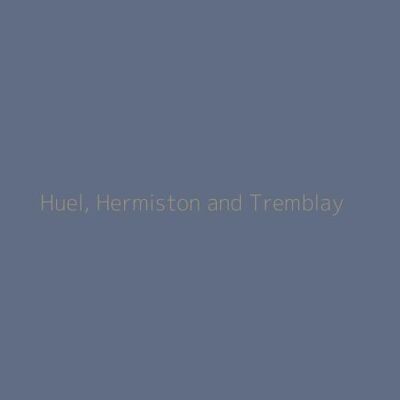 Huel, Hermiston and Tremblay