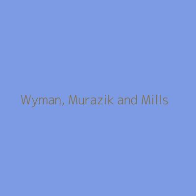 Wyman, Murazik and Mills