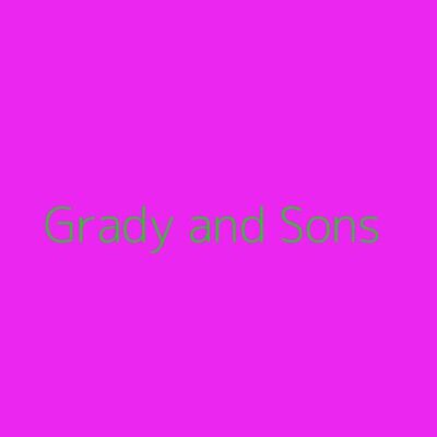 Grady and Sons