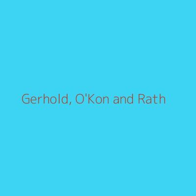 Gerhold, O'Kon and Rath