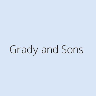 Grady and Sons