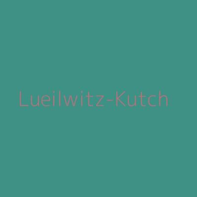 Lueilwitz-Kutch