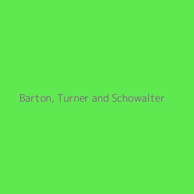 Barton, Turner and Schowalter