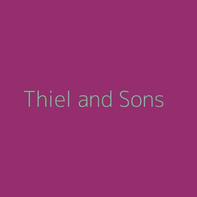 Thiel and Sons