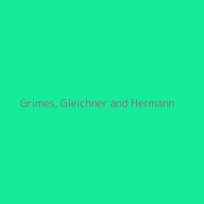 Grimes, Gleichner and Hermann