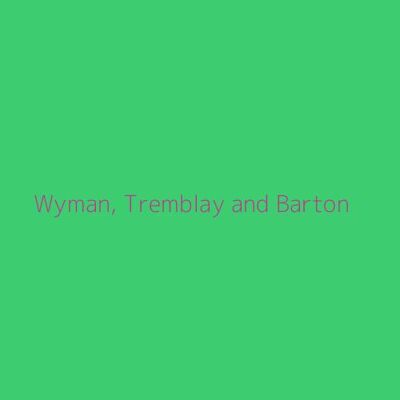 Wyman, Tremblay and Barton