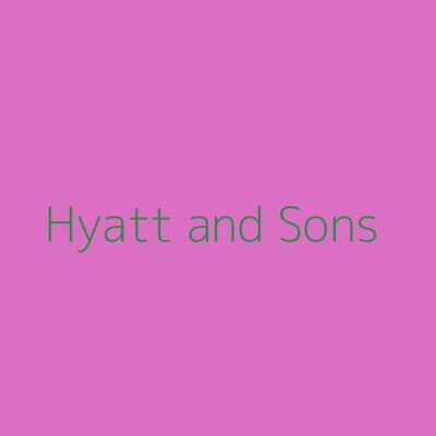 Hyatt and Sons