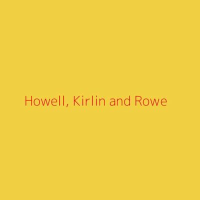 Howell, Kirlin and Rowe