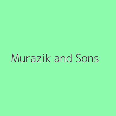 Murazik and Sons