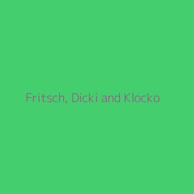 Fritsch, Dicki and Klocko