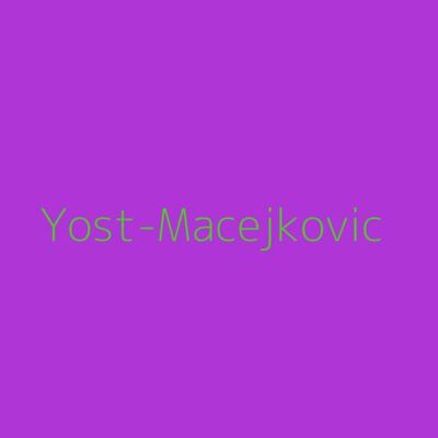 Yost-Macejkovic