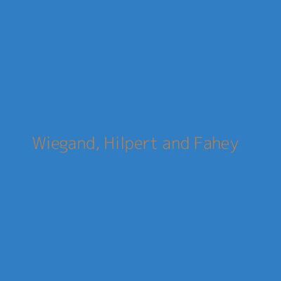 Wiegand, Hilpert and Fahey